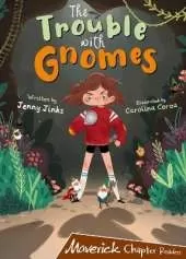 The Trouble with Gnomes: (Brown Chapter Reader)