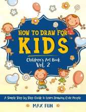 How to Draw for Kids: A Simple Step by Step Guide to Learn Drawing Cute People