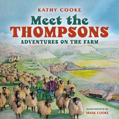 Meet the Thompsons: Adventures on the farm