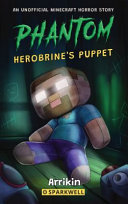 Herobrine's Puppet: A Minecraft Horror Story