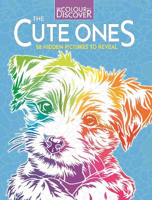 Colour and Discover: The Cute Ones: 28 Hidden Pictures to Reveal
