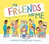 My Friends and Me: A Celebration of Different Kinds of Families