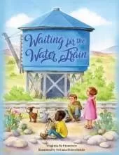 Waiting for the Water Train