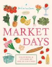 Market Days: Colouring and stickers by Zoé de Las Cases