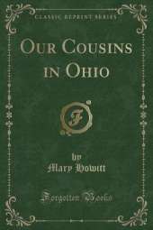 Our Cousins in Ohio (Classic Reprint)