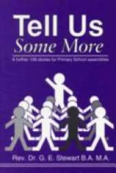 Tell Us Some More: A Further 108 Stories for Primary School Assemblies