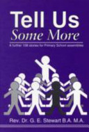 Tell Us Some More: A Further 108 Stories for Primary School Assemblies