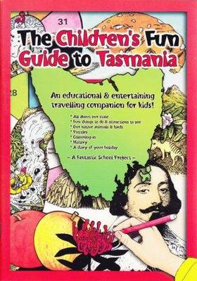 The Children's Fun Guide to Tasmania: A Travelling Companion