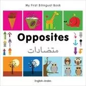 My First Bilingual Book - Opposites (English-Arabic)