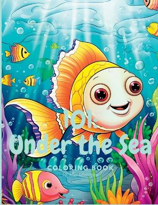 101: Under The Sea: Coloring Book