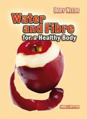 Water and Fibre for a Healthy Body
