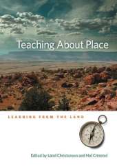 Teaching About Place: Learning from the Land