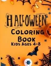 Halloween Coloring Book Kids 4-8: Cute Halloween Coloring Pages for Kids - Horror Coloring Book -Toddler Colouring Book - All Halloween Illustration for Children to Color - Coloring Books