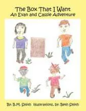 The Box That I Want: An Evan and Cassie Adventure