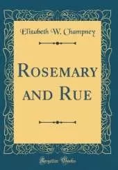 Rosemary and Rue (Classic Reprint)