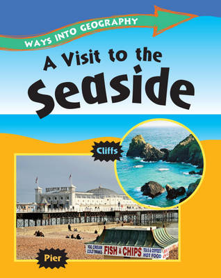 Ways into Geography: A Visit to the Seaside