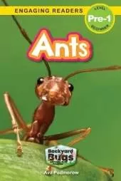 Ants: Backyard Bugs and Creepy-Crawlies (Engaging Readers, Level Pre-1)