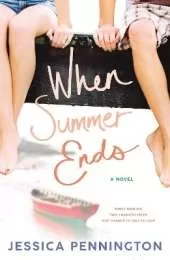 When Summer Ends: A Novel
