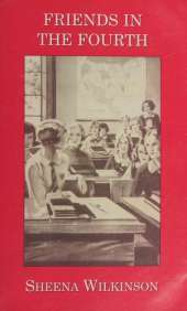 Friends in the Fourth: Girls' School and College Friendships in Twentieth-Century British Fiction