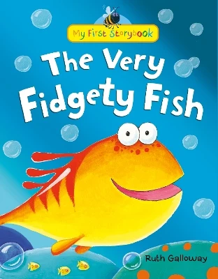 The Very Fidgety Fish: My First Storybook