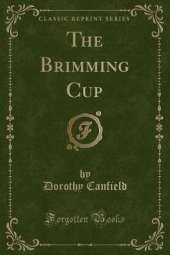 The Brimming Cup (Classic Reprint)