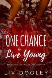 One Chance to Live Young