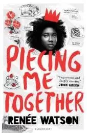 Piecing Me Together: From the winner of the Newbery Medal 2026