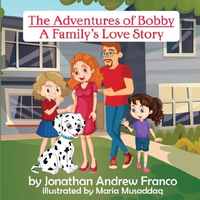 The Adventures of Bobby: A Family's Love Story