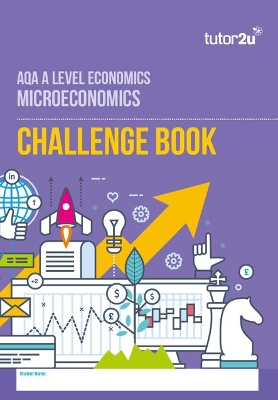AQA A Level Economics Challenge Book - Microeconomics