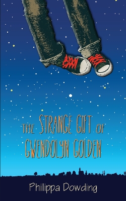 The Strange Gift of Gwendolyn Golden: The Night Flyer's Handbook