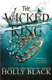 The Wicked King (A Novel of Elfhame): Where TikTok's Faerie Obsession Began