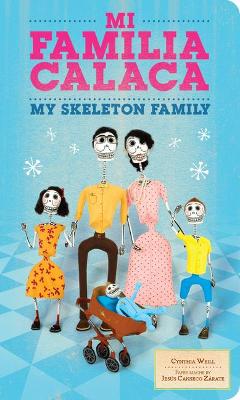 Mi Familia Calaca: A Mexican Folk Art Family in English and Spanish