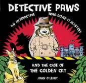 Detective Paws: An Interactive Who-done-it Mystery