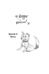 Roger To The Rescue!: Episode 2: Burns