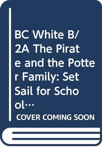 BC White B/2A The Pirate and the Potter Family: Set Sail for School Guided Reading Card