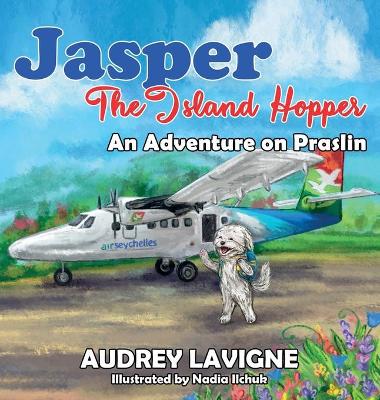 Jasper The Island Hopper: An Adventure On Praslin