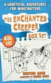 The Enchanted Creeper Box Set: Six Unofficial Adventures for Minecrafters!
