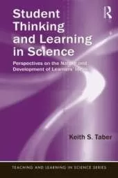 Student Thinking and Learning in Science: Perspectives on the Nature and Development of Learners' Ideas