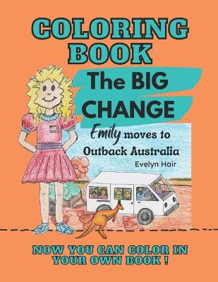 Coloring Book The BIG CHANGE: Emily moves to Outback Australia