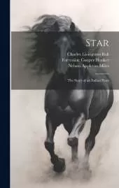 Star: The Story of an Indian Pony