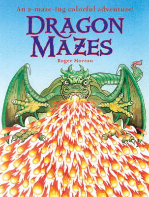 Dragon Mazes: An A-Maze-ing Colorful Adventure!
