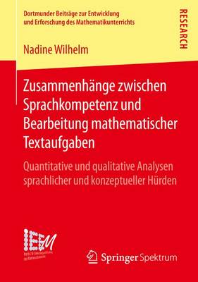Zusammenhange Zwischen Sprachkompetenz Und Bearbeitung Mathematischer Textaufgaben: Quantitative Und Qualitative Analysen Sprachlicher Und Konzeptueller Hurden