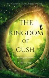The Kingdom of Cush: The Chronicles of Jozzie Taylor