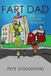 Fart Dad: The Case of the Toynado
