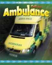 In An Emergency: Call An Ambulance
