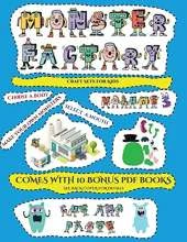 Craft Sets for Kids (Cut and paste Monster Factory - Volume 3): This book comes with collection of downloadable PDF books that will help your child make an excellent start to his/her education. Books are designed to improve hand-eye coordination, develop