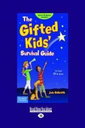 The Gifted Kids' Survival Guide: For Age 10 & Under