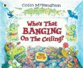 Who's That Banging on the Ceiling?