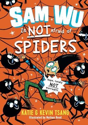 Sam Wu Is Not Afraid of Spiders: Volume 4