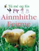 Ta Me Ag Fas: Ainmhithe Feirme